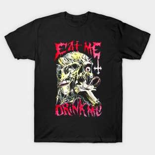 Eat  Me Drink Me v2 T-Shirt